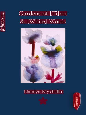 cover image of Gardens of [Ti]me & [White] Words